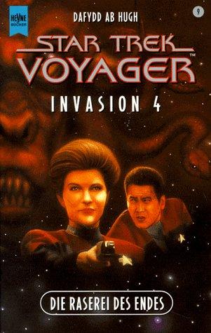 Dafydd Ab Hugh: Invasion 4. Die Raserei des Endes. Star Trek Voyager 09. (Paperback, German language, 1998, Heyne)