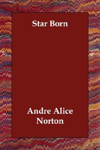 Andre Norton: Star Born (Paperback, 2006, Echo Library)