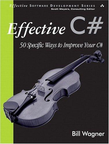 Effective C# (Paperback, 2005, Addison-Wesley)