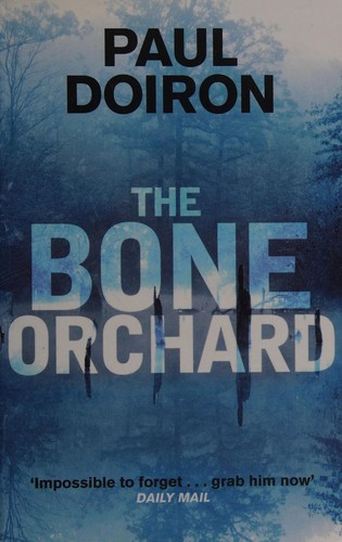 Paul Doiron: The bone orchard (2015)