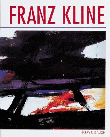 Harry F. Gaugh: Franz Kline (1996, Abbeville Press)