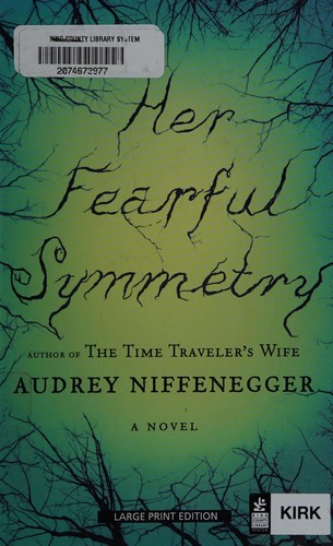 Audrey Niffenegger: Her fearful symmetry (2009, Thorndike Press)