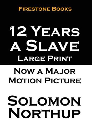 Solomon Northup, David Lear: 12 Years a Slave (Paperback, 2014, CreateSpace Independent Publishing Platform, Createspace Independent Publishing Platform)