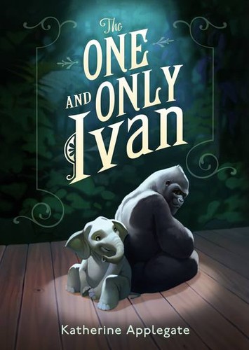 Katherine A. Applegate: One and Only Ivan (2012, Harper Collins)