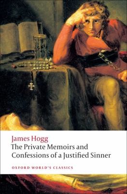 The Private Memoirs And Confessions Of A Justified Sinner (2009, Oxford University Press, USA)