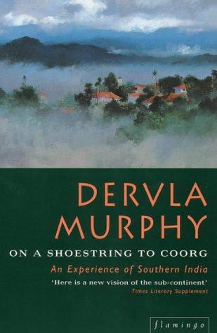 Dervla Murphy: On a Shoestring to Coorg (Paperback, 1995, Flamingo)