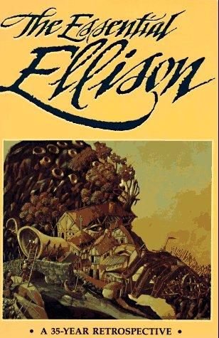 Harlan Ellison: The Essential Ellison (Paperback, 1991, Morpheus Intl)