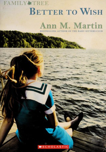 Ann M. Martin: Better to wish (2014)