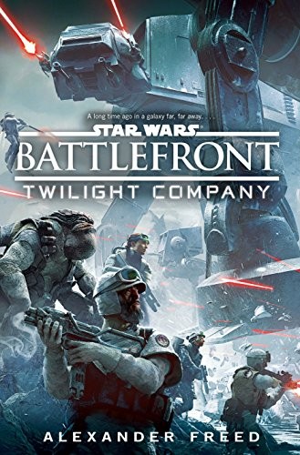 Battlefront: Twilight Company (Hardcover, 2015, Del Rey)