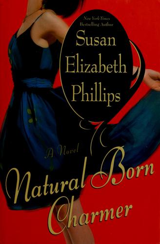 Susan Elizabeth Phillips: Natural born charmer (Hardcover, 2007, William Morrow)