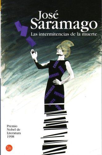 Las intermitencias de la muerte (Paperback, Spanish language, 2007, Punto de Lectura)