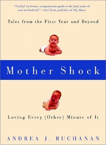Mother shock (2003, Seal Press)