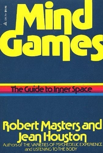 Jean Houston, Robert E. L. Masters: Mind Games (Paperback, 1973, Doubleday)