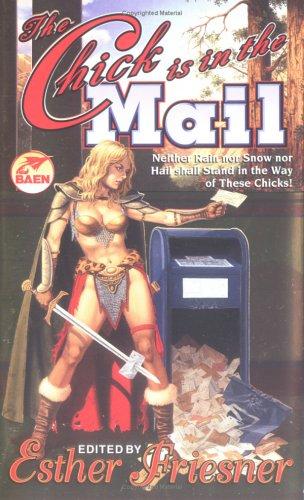 The Chick is in the Mail (Paperback, 2000, Baen)