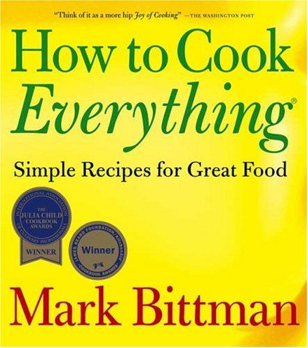 Mark Bittman: How To Cook Everything (2006, Wiley)