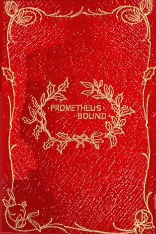 Prometheus bound (1900, G.P. Putnam)