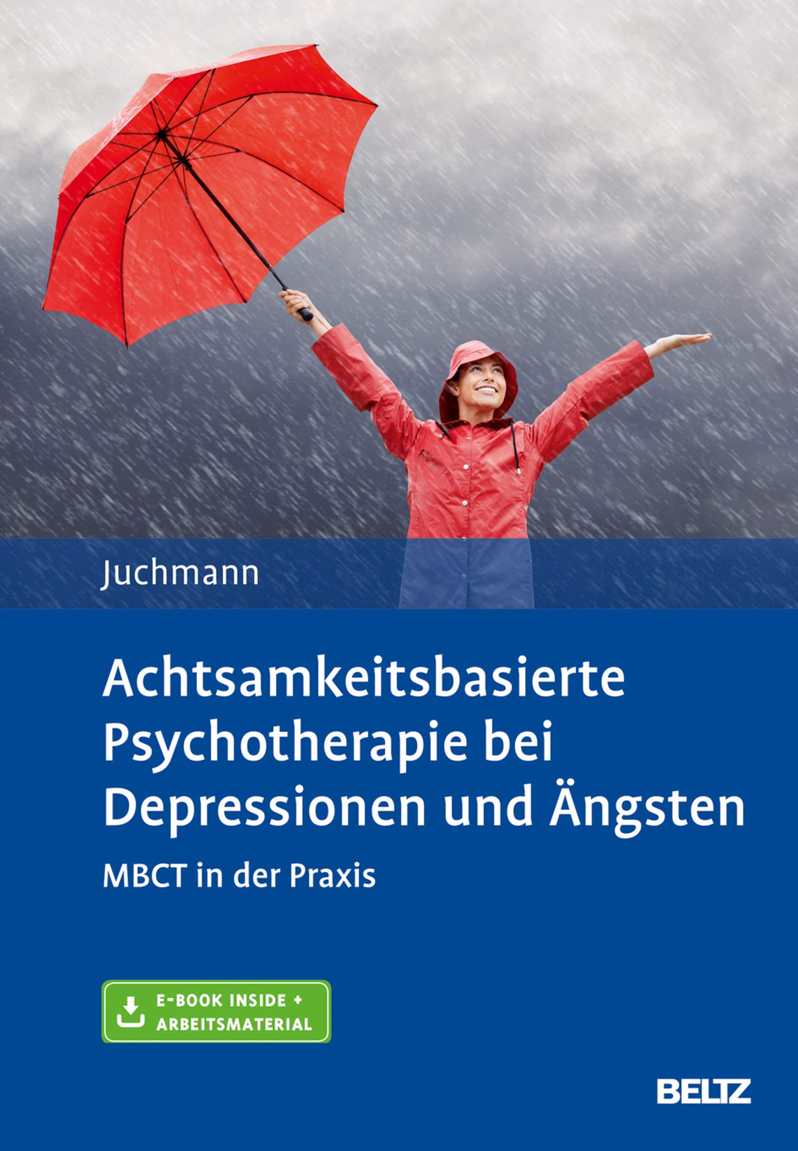 Ulrike Juchmann: Achtsamkeitsbasierte Psychotherapie bei Depressionen und Ängsten (Paperback, German language, Psychologie Verlagsunion)