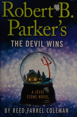 Reed Farrel Coleman: Robert B. Parker's the Devil wins (2015)