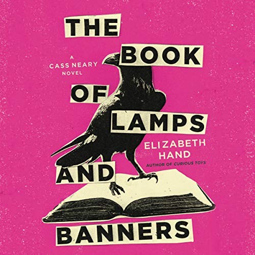 Elizabeth Hand: The Book of Lamps and Banners (AudiobookFormat, 2020, Hachette Book Group and Blackstone Publishing, Mulholland)