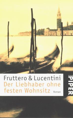 Carlo Fruttero, Franco Lucentini: Der Liebhaber ohne festen Wohnsitz. (Paperback, German language, 1998, Piper)