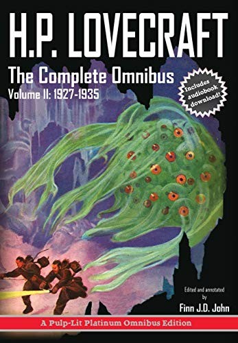 H. P. Lovecraft, Finn J.D. John: H.P. Lovecraft, The Complete Omnibus Collection, Volume II (Hardcover, 2016, Pulp-Lit Productions)