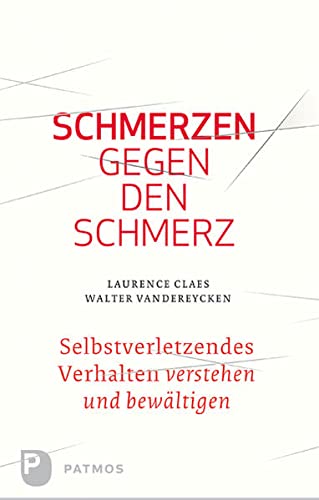 Schmerzen gegen den Schmerz (Paperback, German language, Patmos Verlag)
