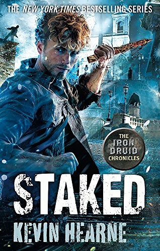 Staked: The Iron Druid Chronicles (2016, Orbit)