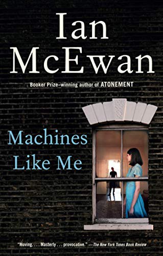Machines Like Me (Paperback, 2020, Knopf Doubleday Publishing Group, Anchor)
