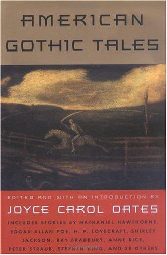 Joyce Carol Oates: American gothic tales (1996, Plume)