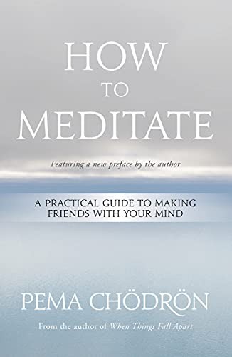 Pema Chödrön: How to Meditate (Paperback, 2021, Sounds True)