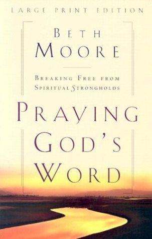 Beth Moore: Praying God's Word (Paperback, 2002, Walker Large Print)
