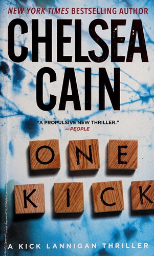 Chelsea Cain: One Kick (2015, Pocket Books)