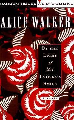 Alice Walker: By The Light Of My Fathers Smile (Random House Audio Publishing Group)