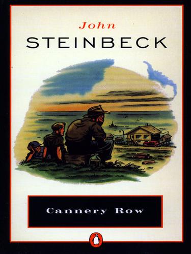 John Steinbeck: Cannery Row (EBook, 2008, Penguin Group (USA), Inc.)