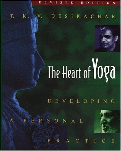 The heart of yoga (1999, Inner Traditions International)