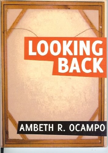 Ambeth R. Ocampo: Looking back (2010, Anvil Publishing Inc.)