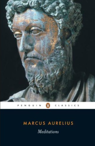Marcus Aurelius: Meditations (2006, Penguin Books)