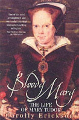 Carolly Erickson: Bloody Mary (Paperback, 2001, Robson Books Ltd)