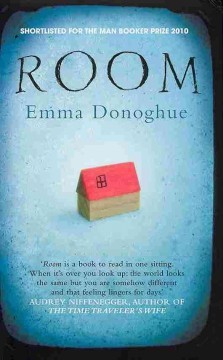 Suzanne Toren, Emma Donoghue, Ellen Archer, Robert Petkoff, Michal Friedman: Room (2010, Picador)