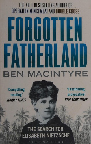 Forgotten fatherland (2013, Bloomsbury)