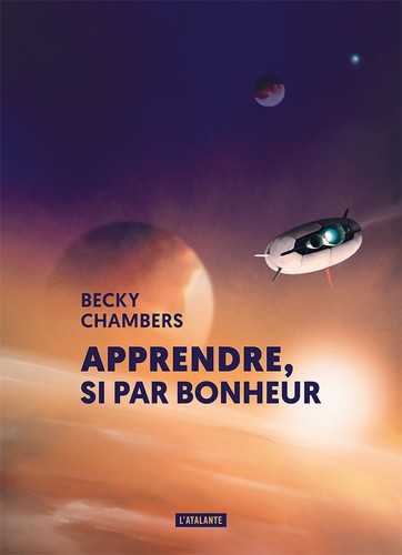 Becky Chambers: Apprendre, si par bonheur (français language, 2020, L'Atalante)