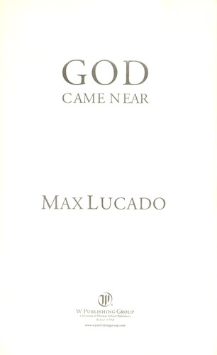 Max Lucado: God Came Near (Lucado, Max) (Paperback, 2004, Thomas Nelson)