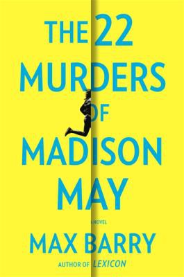 Max Barry, Max Barry: 22 Murders of Madison May (2021, Taylor & Francis Group)