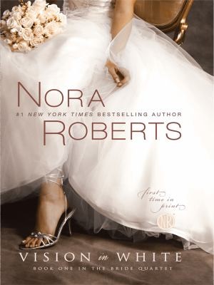 Nora Roberts: Vision in White
            
                Bride Quartet Paperback (2009, Large Print Press)