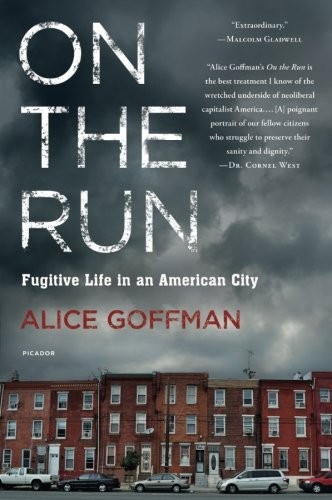 Alice Goffman: On the Run (Paperback, 2015, Picador USA, Picador)