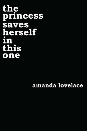 Amanda Lovelace: The princess saves herself in this one (2017)