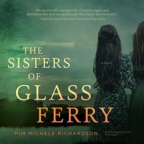 Kim Michele Richardson: The Sisters of Glass Ferry (AudiobookFormat, 2017, Blackstone Audio, Inc.)