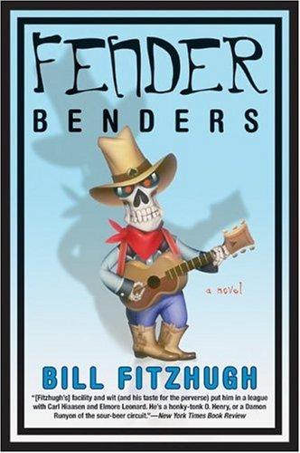 Bill Fitzhugh: Fender Benders (Paperback, 2005, Harper Paperbacks)