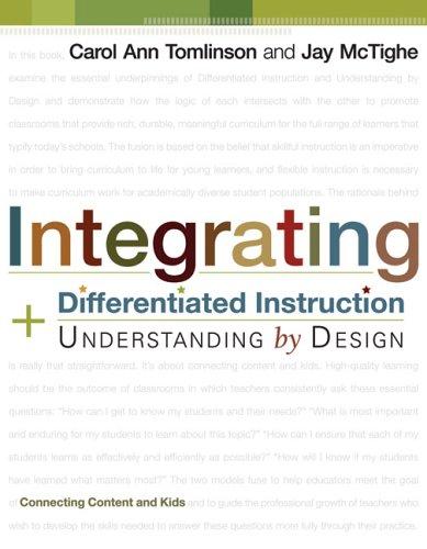 Carol A. Tomlinson: Integrating differentiated instruction and understanding by design (2006, Association for Supervision and Curriculum Development)