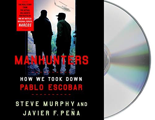 Rob Shapiro, Steve Murphy, Javier F. Peña, Ramon de Ocampo: Manhunters (AudiobookFormat, 2019, Macmillan Audio)